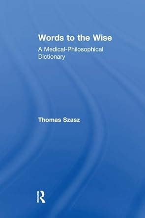 Words to the Wise A Medical-Philosophical Dictionary Kindle Editon