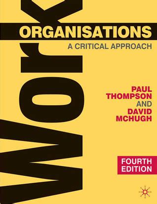 Work Organisations: A Critical Approach (0) Ebook PDF