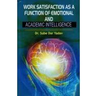 Work Satisfaction as a Function of Emotional and Academic Intelligence Reader