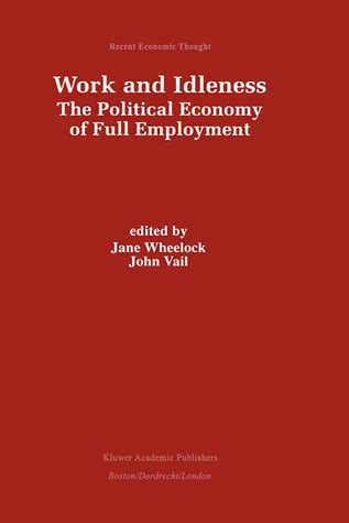 Work and Idleness The Political Economy of Full Employment Kindle Editon