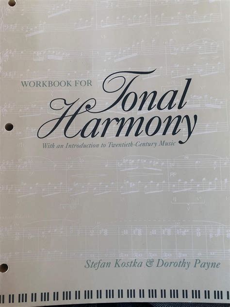 Workbook for Tonal Harmony with an Introduction to Twentieth-Century Music 6th Edition Doc