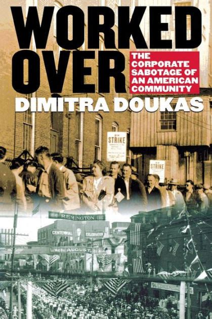 Worked over The Corporate Sabotage of an American Community PDF