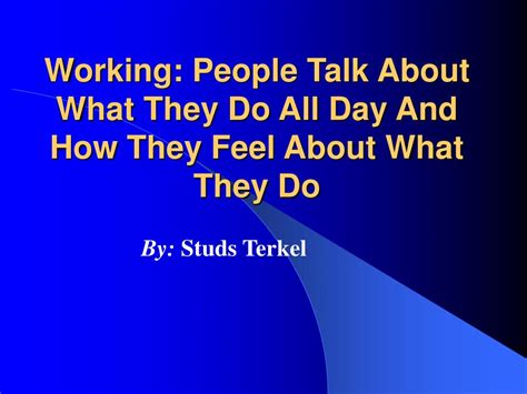 Working: People Talk About What They Do All Day and How They Feel About What They Do Reader