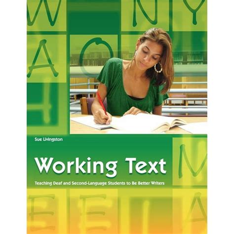 Working Text: Teaching Deaf and Second-Language Students to Be Better Writers PDF