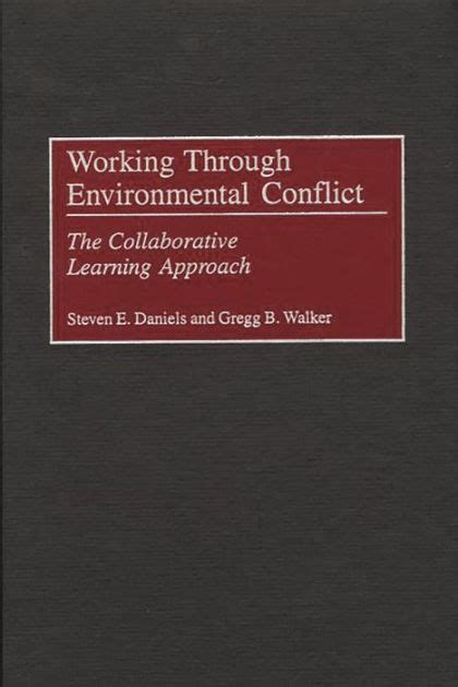 Working Through Environmental Conflict The Collaborative Learning Approach Epub