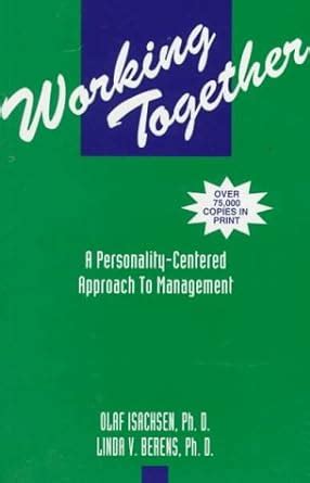 Working Together, a Personality Centered Approach to Management, Ebook PDF