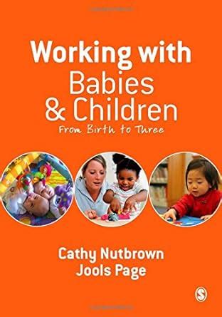 Working with Babies and Children: From Birth to Three Epub