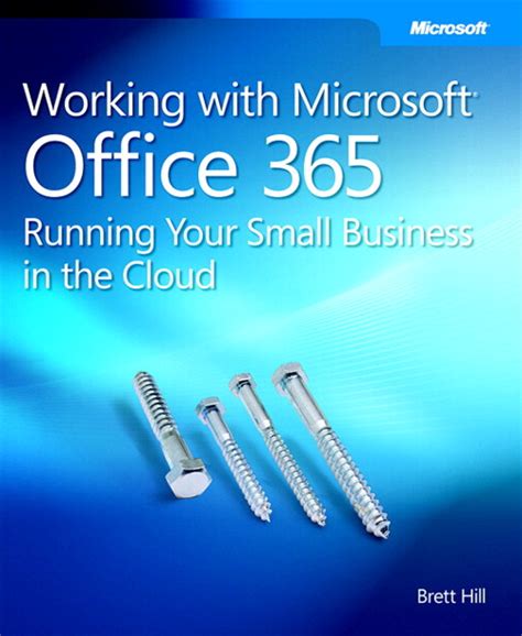 Working with Microsoft Office 365: Running Your Small Business in the Cloud Ebook PDF