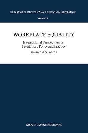 Workplace Equality International Perspectives on Legislation, Policy and Practice 1st Edition Doc