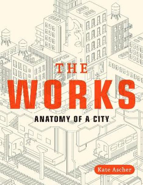 Works Anatomy City Kate Ascher Kindle Editon