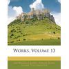 Works Volume 13 Kindle Editon