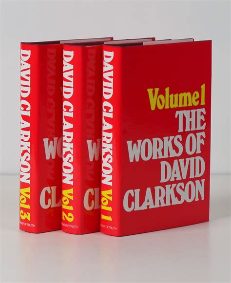 Works of David Clarkson 3 Volume Set Works of David Clarkson Set 544p Vol 2 544p Vol 3 51 PDF
