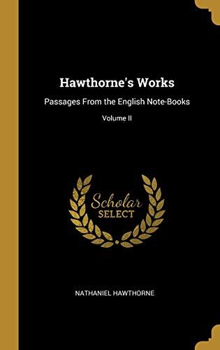 Works of Nathaniel Hawthorne English Note-Books II Kindle Editon