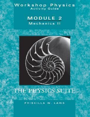 Workshop Physics Activity Guide, Module 2 Mechanics II Reader