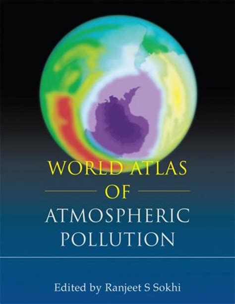 World Atlas of Atmospheric Pollution Kindle Editon