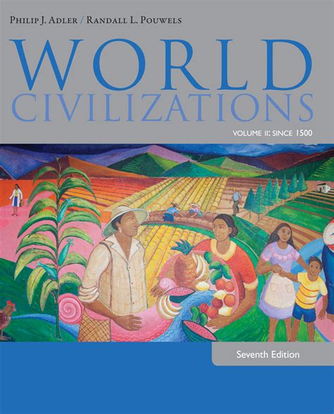 World Civilizations: Since 1500 Volume II: 2 Ebook Kindle Editon