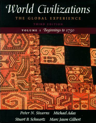World Civilizations The Global Experience, Vol. 1 - Beginnings to 1750 PDF