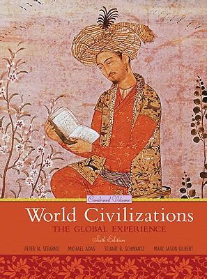 World Civilizations The Global Experience Combined Volume 6th Edition Reader