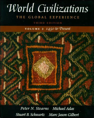 World Civilizations The Global Experience Vol 2 1450 To Present Third Edition PDF