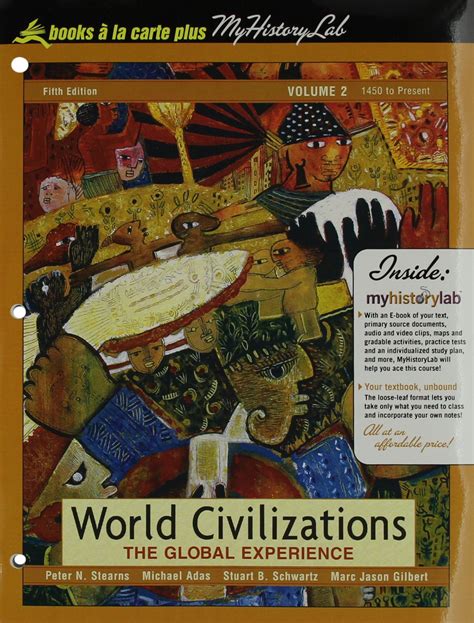 World Civilizations The Global Experience Volume 2 Books a la Carte Plus MyHistoryLab 5th Edition