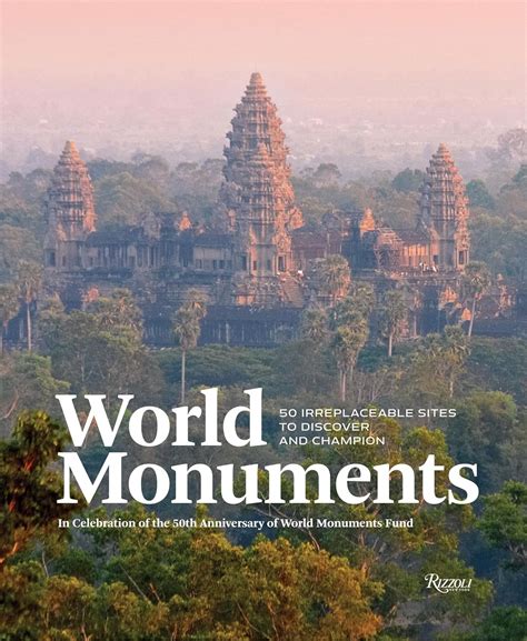 World Monuments 50 Irreplaceable Sites To Discover Explore and Champion Epub