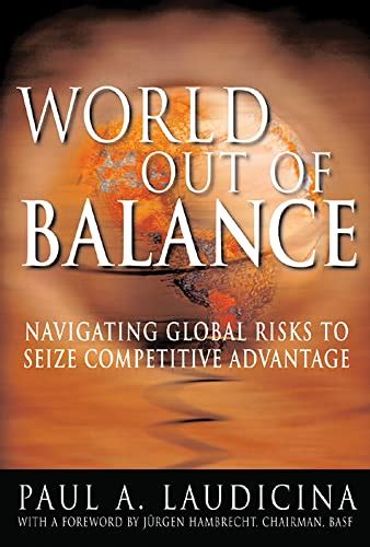 World Out of Balance Navigating Global Risks to Seize Competitive Advantage Reader
