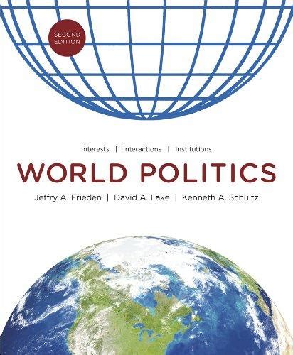 World Politics Interests Interactions Institutions Second Edition PDF