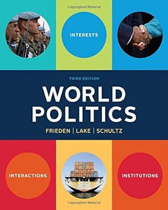 World Politics Interests Interactions Institutions Third Edition Reader