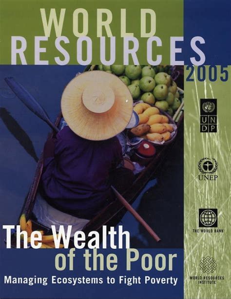 World Resources 2005 The Wealth of the Poor Managing Ecosystems to Fight Poverty Kindle Editon