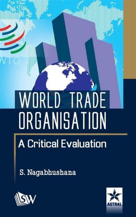 World Trade Organisation A Critical Evaluation Kindle Editon