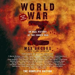 World War Z The Complete Edition Movie Tie-in Edition An Oral History of the Zombie War Doc