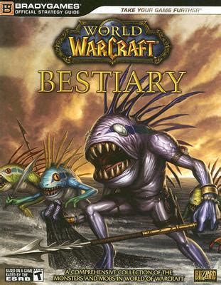 World of Warcraft Bestiary Brady Games Official Strategy Guide PDF
