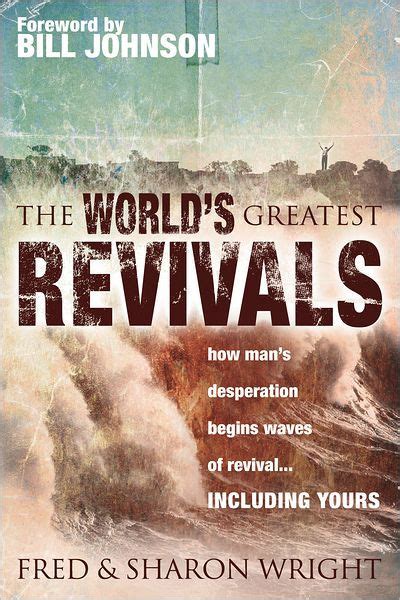 World s Greatest Revivals how man s desperation begins waves of revival INCLUDING YOURS Epub