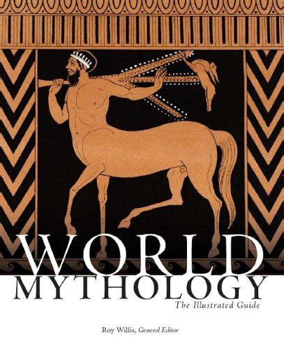 World.Mythology.The.Illustrated.Guide Ebook Doc