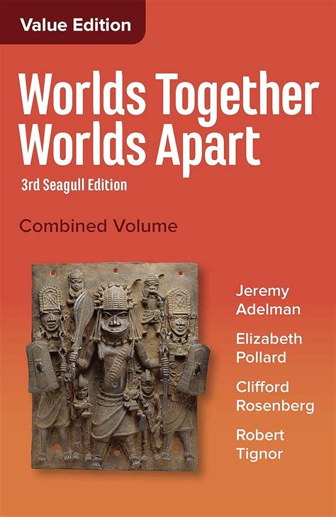 Worlds Together Worlds Apart A History of the World Beginnings Through the Fifteenth Century Fourth Edition Vol 1 Kindle Editon