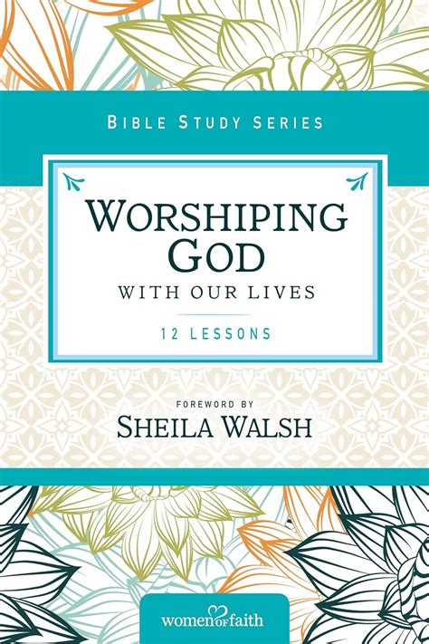 Worshiping God with Our Lives Women of Faith Study Guide Series Kindle Editon