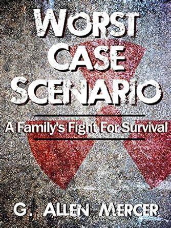 Worst Case Scenario A Dystopian Fiction Series Book 1