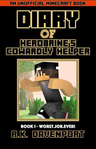 Worst Job Ever An Unofficial Minecraft Book Diary of Herobrine s Cowardly Helper Book 1