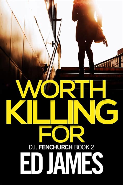Worth Killing For A DI Fenchurch Novel PDF