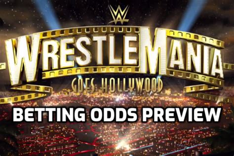 Wrestling With the Odds: A Comprehensive Guide to Wrestlemania 39 Betting