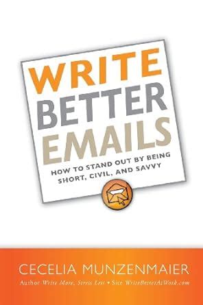 Write Better Emails How to Stand Out by Being Short PDF