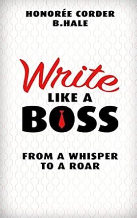 Write Like a Boss From a Whisper to a Roar Kindle Editon