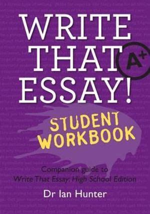 Write That Essay Student Workbook Companion Guide to Write That Essay High School Edition Epub