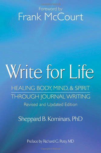 Write for Life Revised and Updated Edition Healing Body Mind and Spirit Through Journal Writing Kindle Editon