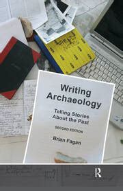 Writing Archaeology Second Edition Telling Stories About the Past Kindle Editon