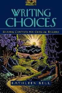 Writing Choices - Shaping Contexts for Critical Readers Doc