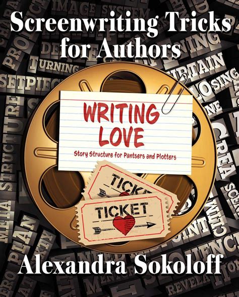 Writing Love Screenwriting Tricks for Authors II Story Structure for Pantsers and Plotters PDF