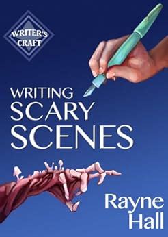 Writing Scary Scenes Professional Techniques for Thrillers Horror and Other Exciting Fiction Writer s Craft Book 2 Reader