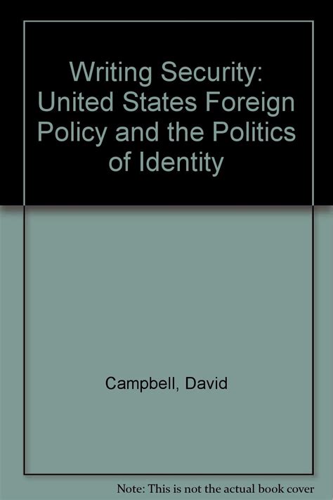 Writing Security United States Foreign Policy and the Politics of Identity Doc