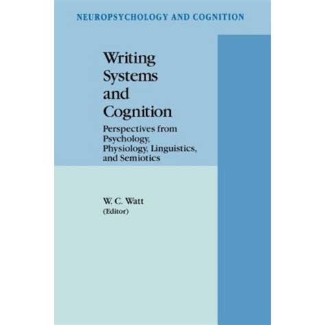 Writing Systems and Cognition Perspectives from Psychology, Physiology, Linguistics, and Semiotics 1 Doc